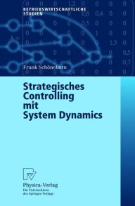 Strategisches Controlling mit System Dynamics Frank Schöneborn Author