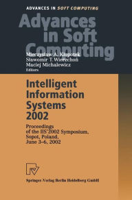 Intelligent Information Systems 2002: Proceedings of the IIS? 2002 Symposium, Sopot, Poland, June 3?6, 2002: 17 (Advances in Intelligent and Soft Computing, 17)