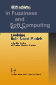 Evolving Rule-Based Models: A Tool for Design of Flexible Adaptive Systems Plamen P. Angelov Author