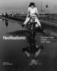 NeoRealismo: The New Image in Italy 1932-1960 Enrica Vigano Author