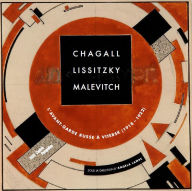 Chagall, El Lissitzky, Malevitch: The Russian Avant-garde in Vitebsk (1918-1922)