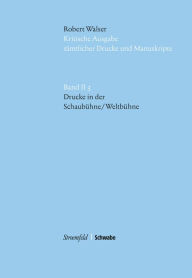 Drucke in der Schaubuhne/ Weltbuhne Walser Robert Author