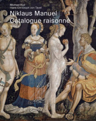 Niklaus Manuel: Catalogue Raisonne (German Edition)