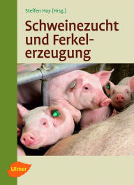 Schweinezucht und Ferkelerzeugung Steffen Hoy Author