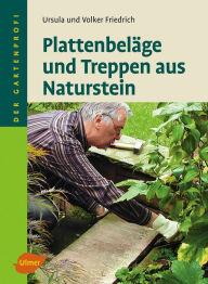 PlattenbelÃ¤ge und Treppen aus Naturstein Ursula Friedrich Author