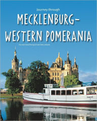 Journey Through Mecklenburg-Western Pomerania Ernst-Otto Luthardt Author