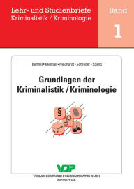 Grundlagen der Kriminalistik / Kriminologie: Lehr- und Studienbriefe Kriminalistik/Kriminologie, Band 1 Ralph Berthel Author