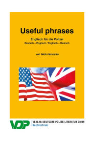 Englisch für die Polizei / Useful phrases: Deutsch - Englisch / Englisch - Deutsch Nick Henricks Author