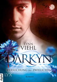 Darkyn: Versuchung des zwielichts (If Angels Burn) Lynn Viehl Author