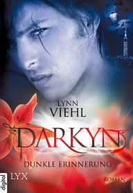 Darkyn: Dunkle erinnerung (Dark Need) Lynn Viehl Author
