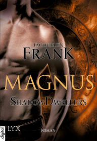Shadowdwellers - Magnus Jacquelyn Frank Author