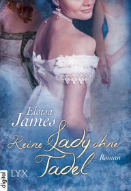 Keine Lady ohne Tadel Eloisa James Author