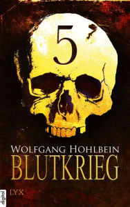 Blutkrieg - Teil 5 - Wolfgang Hohlbein