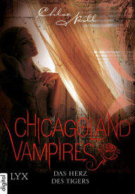 Chicagoland Vampires - Das Herz des Tigers Chloe Neill Author