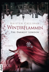 The Darkest London - Winterflammen Kristen Callihan Author