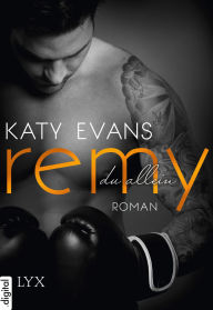 Remy: Du allein (Remy) (German Edition) Katy Evans Author