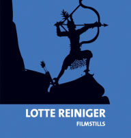 Lotte Reiniger: Filmstills Evamarie Blattner Editor