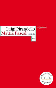 Mattia Pascal: Roman Luigi Pirandello Author