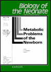 Metabolic Problems of the Newborn: Journal: Biology of the Neonate - Firmino F. Rubaltelli
