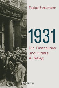 1931: Die Finanzkrise und Hitlers Aufstieg