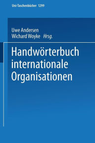 Handwörterbuch Internationale Organisationen Uwe Andersen Editor