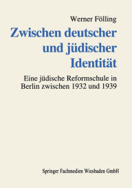 Zwischen deutscher und jüdischer Identität: Deutsch-jüdische Familien und die Erziehung ihrer Kinder an einer jüdischen Reformschule im Dritten Reich