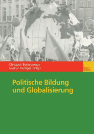 Politische Bildung und Globalisierung Christoph Butterwegge Editor