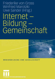 Internet - Bildung - Gemeinschaft Friederike Gross Editor