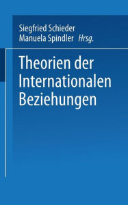 Theorien der Internationalen Beziehungen Siegfried Schieder Editor