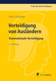 Verteidigung von AuslÃ¤ndern: Transnationale Verteidigung Jens Schmidt Author