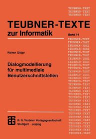 Dialogmodellierung für multimediale Benutzerschnittstellen - Rainer Götze