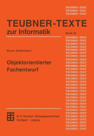 Objektorientierter Fachentwurf: Ein terminologiebasierter Ansatz für die Konstruktion von Anwendungssystemen Bruno Schienmann With