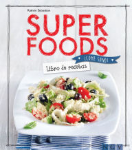 Superfoods: Libro de recetas Kathrin Sebastian Author