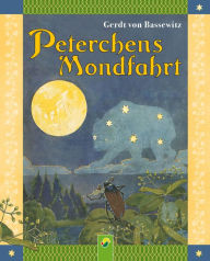 Peterchens Mondfahrt: Ein MÃ¤rchen Gerdt von Bassewitz Author