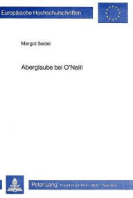 Aberglaube bei O'Neill Margot Seidel Author