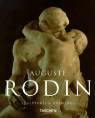 Auguste Rodin: Sculptures and Drawings Gilles Neret Author