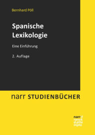 Spanische Lexikologie: Eine EinfÃ¼hrung Bernhard PÃ¶ll Author