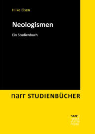 Neologismen: Ein Studienbuch Hilke Elsen Author