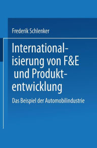 Internationalisierung von F&E und Produktentwicklung: Das Beispiel der Automobilindustrie Frederik Schlenker Author