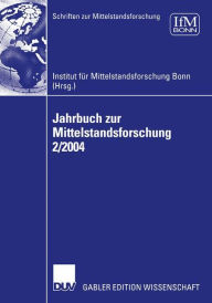 Jahrbuch zur Mittelstandsforschung 2/2004 Institut fÃ¼r Mittelstandsforschung IFM Editor
