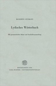 Lydisches Wörterbuch: Mit grammatischer Skizze und Inschriftensammlung (Indogermanische Bibliothek, 2. Reihe: Wörterbücher)