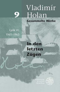 Gesammelte Werke / Lyrik VI: 1961?1965