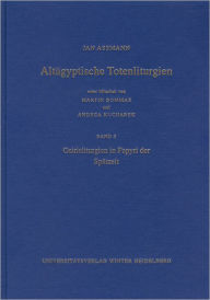 Altagyptische Totenliturgien, Bd. 3: Osirisliturgien in Papyri der Spatzeit Jan Assmann Author