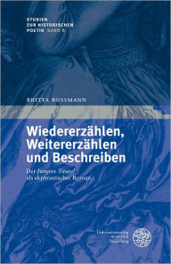 Wiedererzahlen, Weitererzahlen und Beschreiben: Der 'Jungere Titurel' als ekphrastischer Roman Britta Bussmann Author