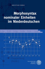Morphosyntax nominaler Einheiten im Niederdeutschen Kristian Berg Author