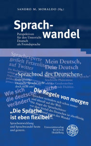 Sprachwandel: Perspektiven fur den Unterricht Deutsch als Fremdsprache Sandro M Moraldo Editor