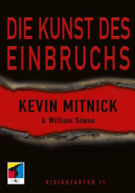 Die Kunst des Einbruchs Kevin Mitnick Author