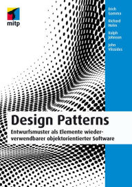 Design Patterns: Entwurfsmuster als Elemente wiederverwendbarer objektorientierter Software Erich Gamma Author