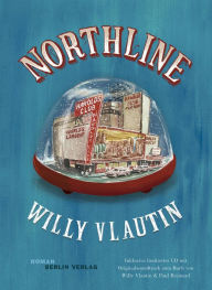 Northline: Roman Willy Vlautin Author