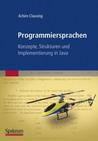 Programmiersprachen - Konzepte, Strukturen und Implementierung in Java Achim Clausing Author